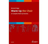 Warm Up the Choir: 22 Complete Warm-Up Routines