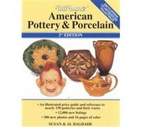 Warman's American Pottery & Porcelain, WARMAN'S AMERICAN POTTERY AND PORCELAIN Al Bagdade, Allen D. Bagdade, Susan Bagdade (Auteur)