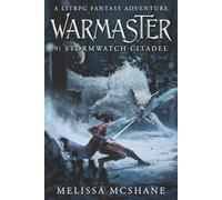Warmaster 9: Stormwatch Citadel: A LitRPG Fantasy Adventure