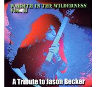 Warmth In The Wilderness Vol. 2: A Tribute To Jason Becker