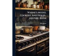 Warne's Model Cookery And House-keeping Book