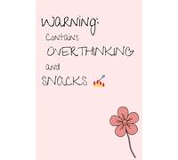 Warning: Contains overthinking and snacks: Notebook for you girlfriend, Bestie, Sister, or for your sassy wife.