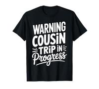 Warning Cousins Trip in Progress 2026 Chemises Famille Vacances T-Shirt
