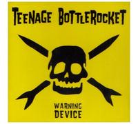 Warning Device by Teenage Bottlerocket (2008-01-08)