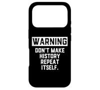 Warning Don't Make History Repeat Itself Historian Job Major Coque pour iPhone 17 Pro