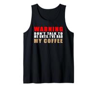 Warning Don't Talk To Me Until I've Had My Coffee Débardeur