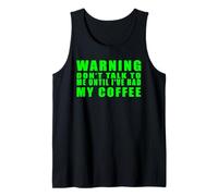 Warning Don't Talk To Me Until I've Had My Coffee Débardeur