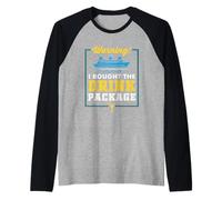 Warning I Bought The Drink Package Cruise Ship Fun Vacation Manche Raglan