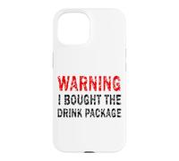 Warning I Brought The Drink Package Croisière Vacances Coque pour iPhone 15