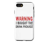 Warning I Brought The Drink Package Croisière Vacances Coque pour iPhone SE (2020) / 7/8