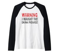 Warning I Brought The Drink Package Croisière Vacances Manche Raglan