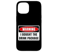 Warning I Bught The Drink Package Cruise Trip Funny Coque pour iPhone 15