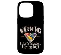 Warning I Like to Talk About Pool Playing Coque pour iPhone 14 Pro