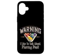 Warning I Like to Talk About Pool Playing Coque pour iPhone 16 Plus