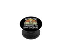 Warning I May Spontaneously Talk About Dinosaurs PopSockets PopGrip Adhésif