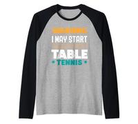 Warning I May Start Talking About Tennis de table Ping Pong Manche Raglan