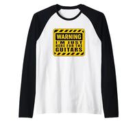 Warning I'm Just Here for The Guitars Guitare Manche Raglan
