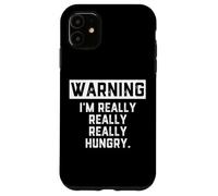Warning: I'm Really Really Really Hungry Funny Food Dad Joke Coque pour iPhone 11