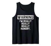 Warning: I'm Really Really Really Hungry Funny Food Dad Joke Débardeur