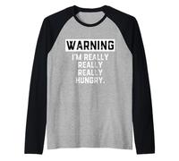 Warning: I'm Really Really Really Hungry Funny Food Dad Joke Manche Raglan