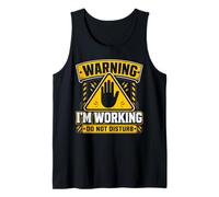 Warning I'm Working Do Not Disturb Débardeur