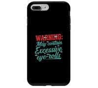Warning May Contain Excessive Eye-Rolls Funny Sarcastic Coque pour iPhone 7 Plus/8 Plus