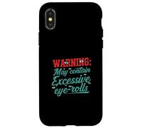 Warning May Contain Excessive Eye-Rolls Funny Sarcastic Coque pour iPhone X/XS