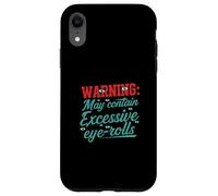 Warning May Contain Excessive Eye-Rolls Funny Sarcastic Coque pour iPhone XR