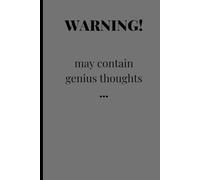 WARNING! may contain genius thoughts...: a fun notebook for your friends and family to unleash their creativity