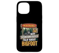 Warning May Spontaneously Talk About Bigfoot Funny Sasquatch Coque pour iPhone 15