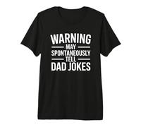Warning May Spontaneously Tell Dad Jokes T-Shirt Haut de Gamme