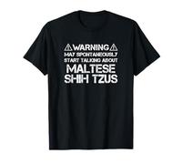 Warning May Start Talking About Maltese Shih Tzus T-Shirt