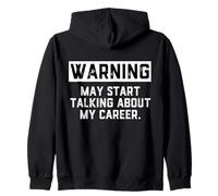 Warning May Start Talking About My Career Annoying Coworkers Sweat à Capuche
