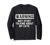 Warning May Start Talking About My Cats Funny Cat Meme Kitty Manche Longue