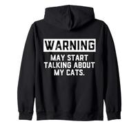 Warning May Start Talking About My Cats Funny Cat Meme Kitty Sweat à Capuche