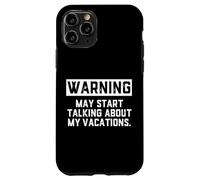 Warning May Start Talking About My Vacations Funny Family Coque pour iPhone 11 Pro