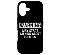 Warning May Start Talking About Politics - Political Debates Coque pour iPhone 17