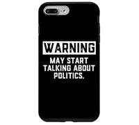 Warning May Start Talking About Politics - Political Debates Coque pour iPhone 7 Plus/8 Plus