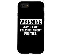 Warning May Start Talking About Politics - Political Debates Coque pour iPhone SE (2020) / 7/8