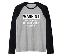 Warning May Start Talking About Politics - Political Debates Manche Raglan