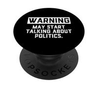 Warning May Start Talking About Politics - Political Debates PopSockets PopGrip Adhésif