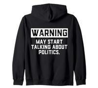 Warning May Start Talking About Politics - Political Debates Sweat à Capuche