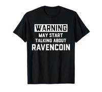 Warning May Start Talking About Ravencoin - Crypto Joke RVN T-Shirt