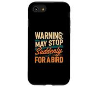 Warning May Stop Suddenly For A Bird Birder Watcher Coque pour iPhone SE (2020) / 7 / 8