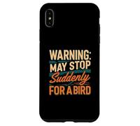 Warning May Stop Suddenly For A Bird Birder Watcher Coque pour iPhone XS Max