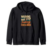 Warning May Stop Suddenly For A Bird Birder Watcher Sweat à Capuche