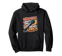 Warning Might Sing Wrong Lyrics Chanteur de Musique |- Sweat à Capuche
