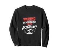 Warning Parle spontanément d'astronomie Sweatshirt