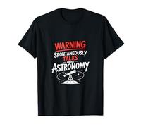 Warning Parle spontanément d'astronomie T-Shirt
