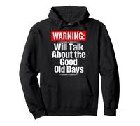 Warning parlera du Bon Vieux Temps, Grand-père drôle Sweat à Capuche